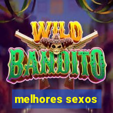 melhores sexos